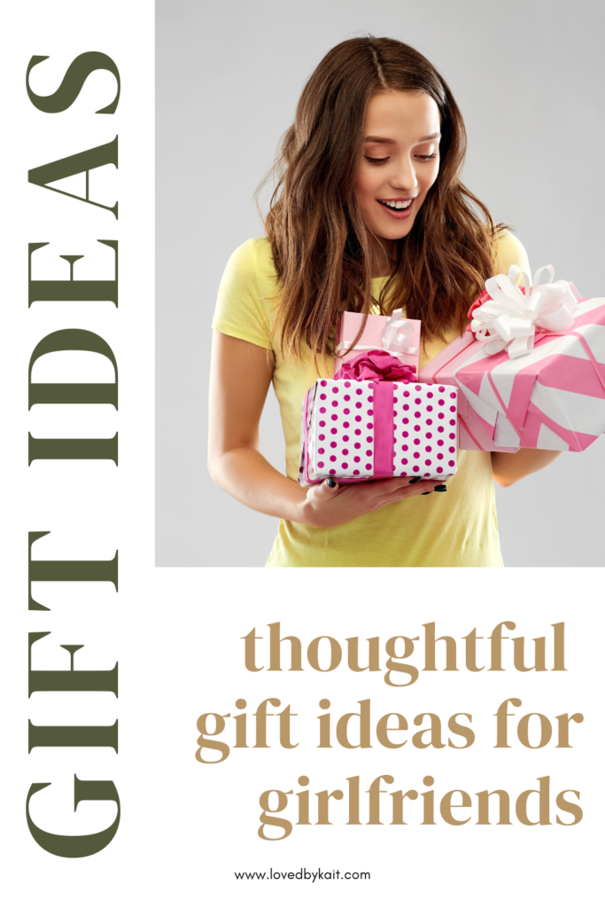 gift ideas for girlfriends: creative and thoughtful for birthday and Christmas 